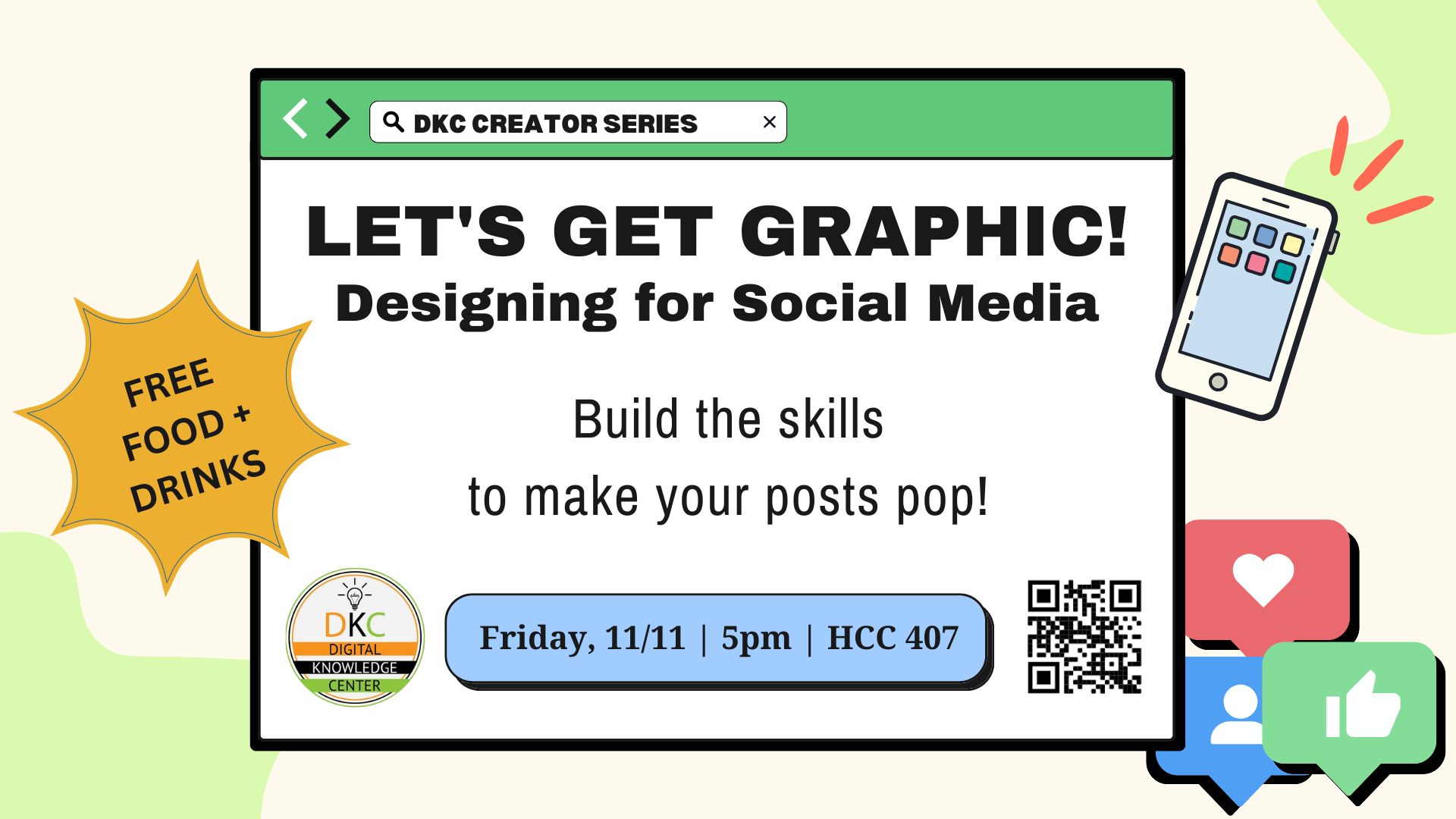 Let's get graphic! Designing for social media. Friday, 11/11 at 5pm in HCC 407