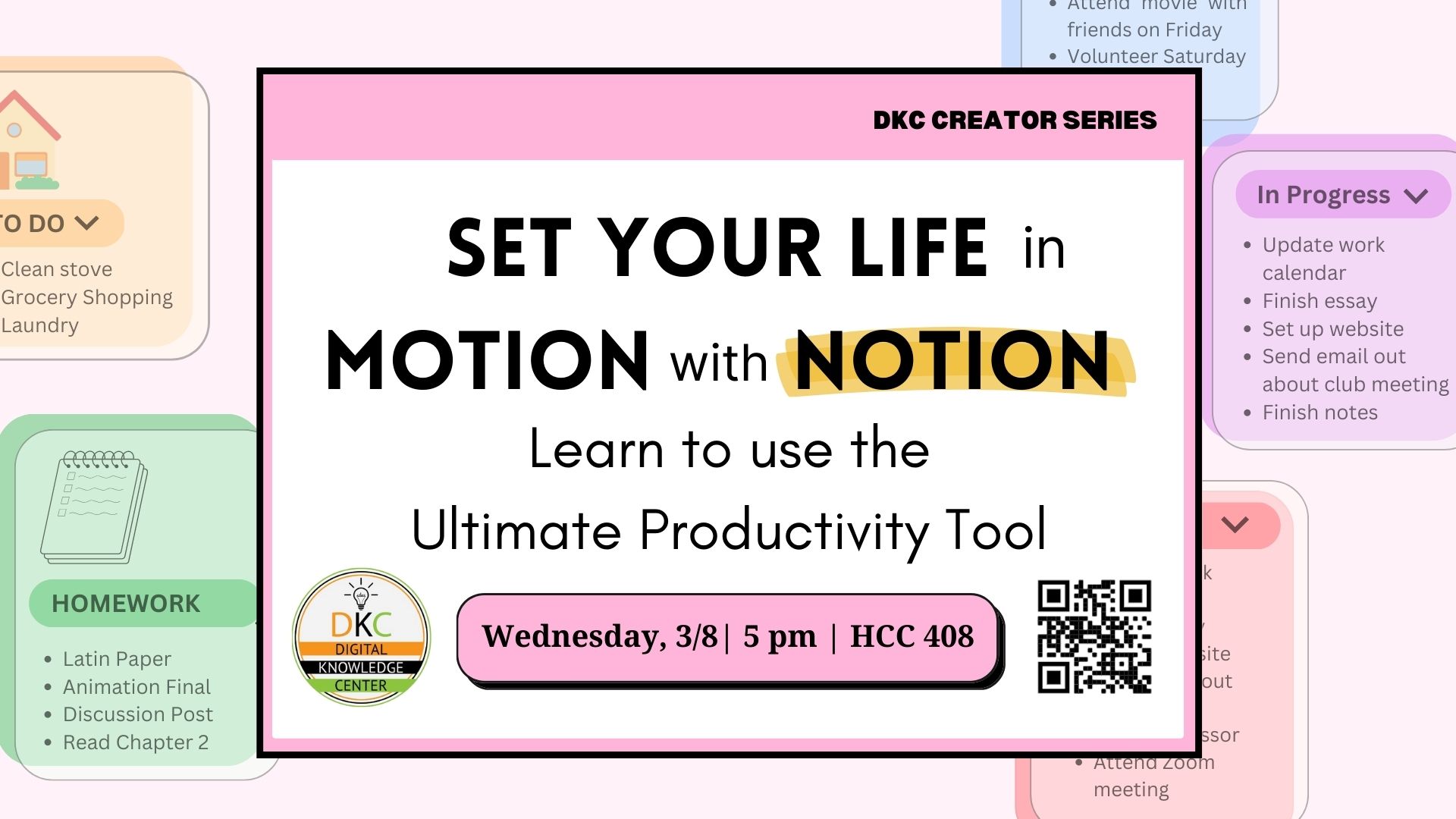 "Set Your Life in Motion with Notion: Learn to use the ultimate productivity tool" workshop on Wednesday, March 8 from 5 to 6pm in HCC 408.