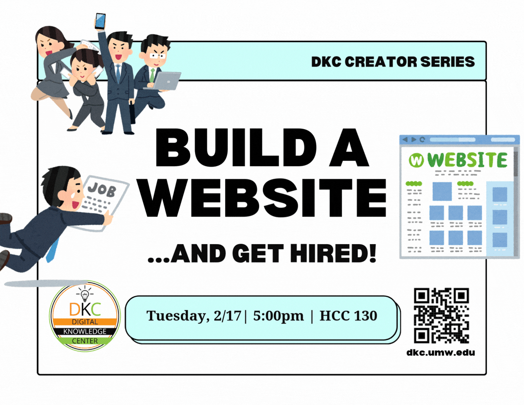 Workshop titled "Build a Website... and Get Hired!!" on Monday 2/17 AT 5:00PM in HCC130.